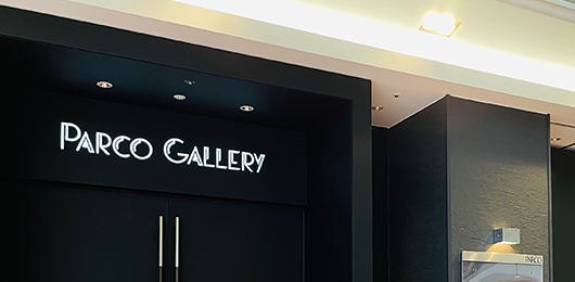 PARCO GALLERY(パルコギャラリー)