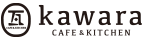 kawara CAFE&KITCHEN