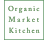 Organic Market Kitchen